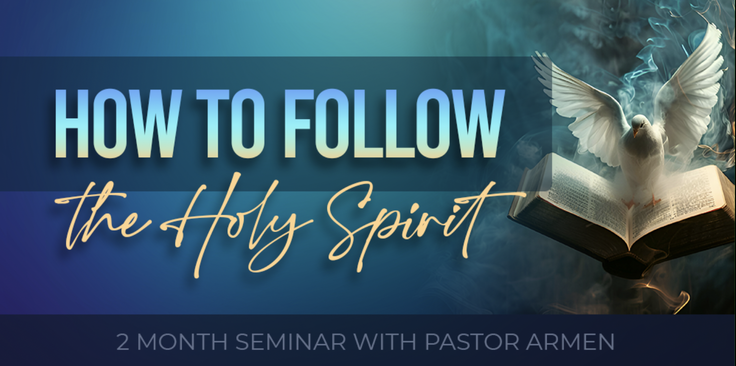 How to Follow the Holy Spirit - Seminar and Workshop With Pastor Armen